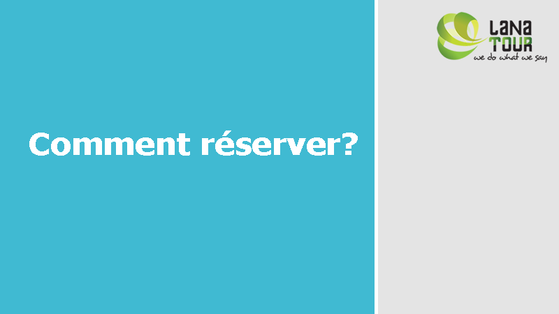 Comment réserver?